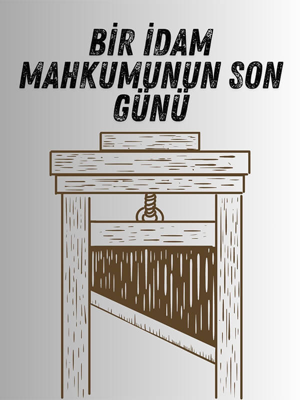 Bir İdam Mahkumunun Son Günü Tiyatro Oyunu